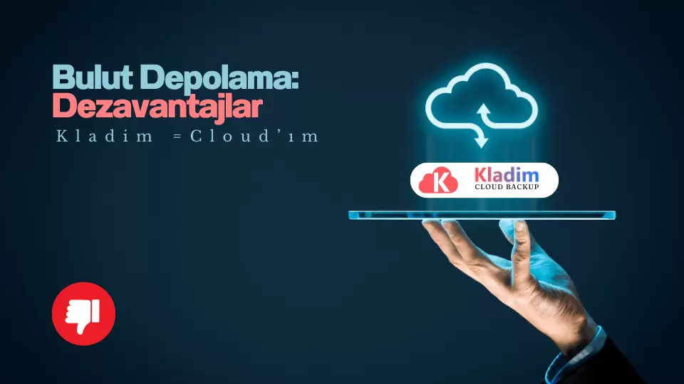 bulut depolama dezavantajları